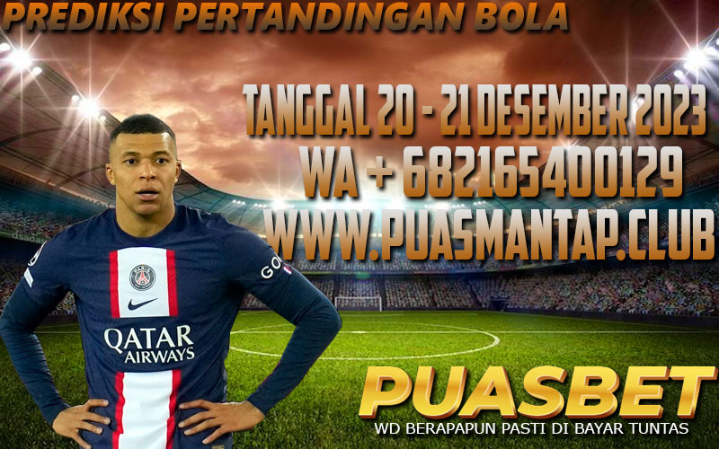 PREDIKSI BOLA 95% AKURAT TANGGAL 20 – 21 DESEMBER 2023