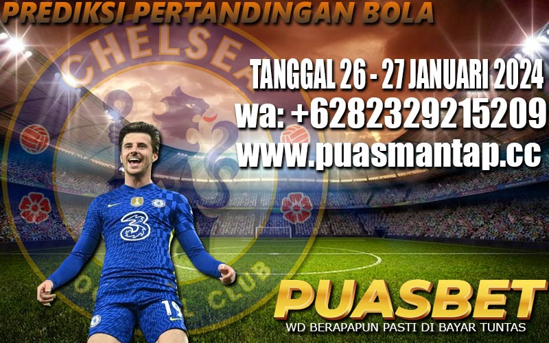PREDIKSI BOLA 95% AKURAT TANGGAL 26 – 27 JANUARI 2024