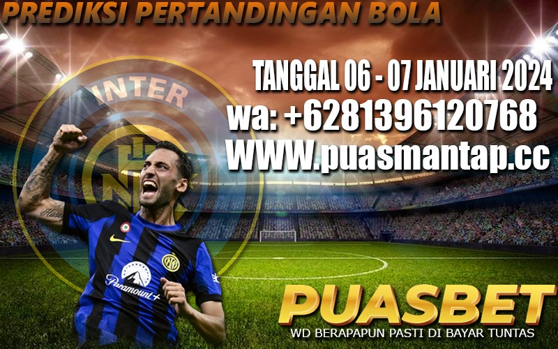 PREDIKSI BOLA 95% AKURAT TANGGAL 06 – 07  JANUARI 2024