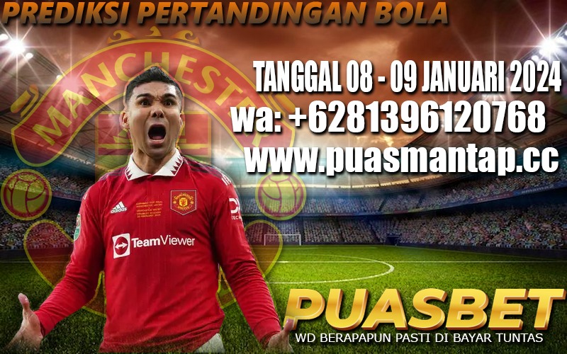 PREDIKSI BOLA 95% AKURAT TANGGAL 08 – 09  JANUARI 2024