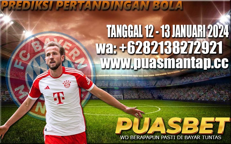PREDIKSI BOLA 95% AKURAT TANGGAL 12 – 13  JANUARI 2024