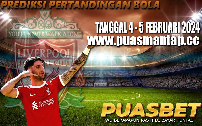 PREDIKSI BOLA 95% AKURAT 4-5 Februari 2024 PUASBET,,
