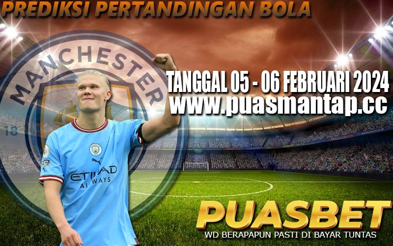 PREDIKSI BOLA 95% AKURAT 5-6 Februari 2024 PUASBET,,