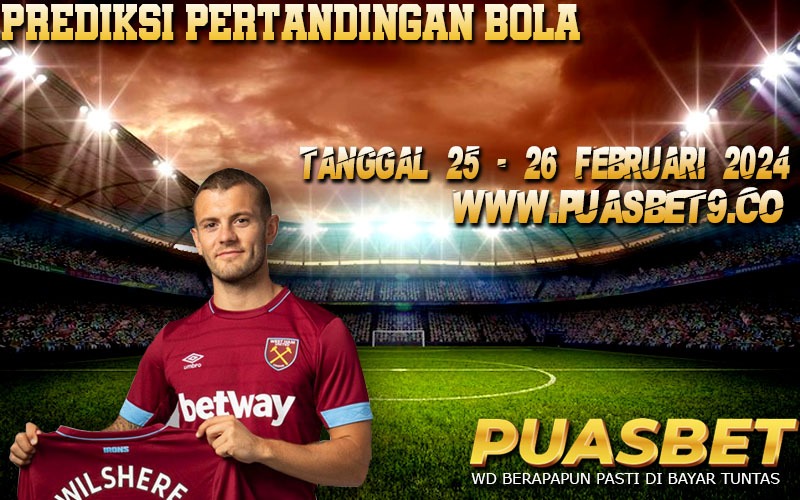 PREDIKSI BOLA 95% AKURAT 25-26 Februari 2024 PUASBET,,