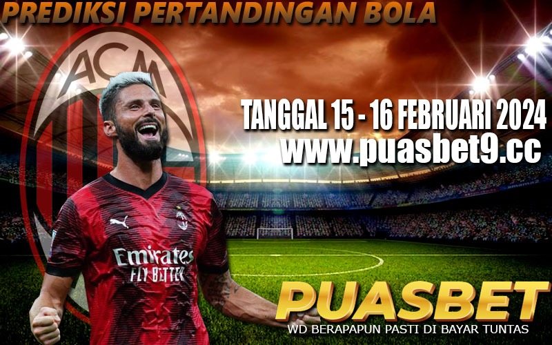 PREDIKSI BOLA 95% AKURAT 15-16 Februari 2024 PUASBET,,