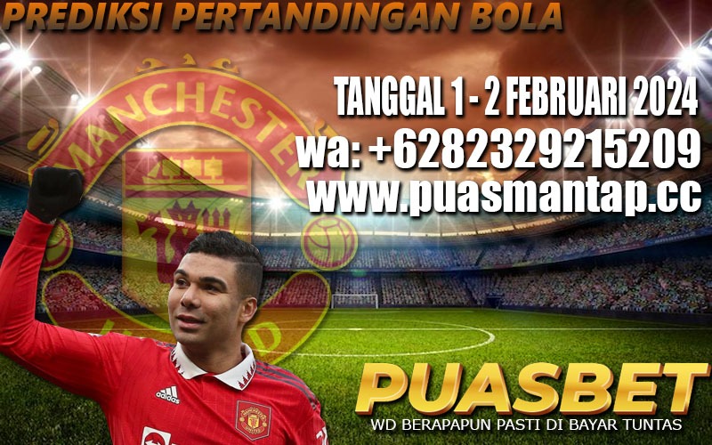 PREDIKSI BOLA 95% AKURAT 1-2 Februari 2024 PUASBET