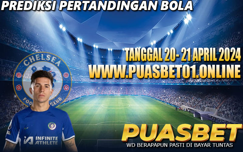 PREDIKSI BOLA 95% AKURAT 20-21 APRIL 2024,, PUASBET,,