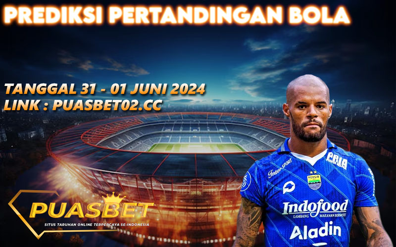 PREDIKSI BOLA PUASBET 31 – 01 JUNI 2024