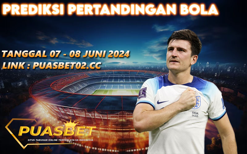 PREDIKSI BOLA PUASBET 07 – 08 JUNE 2024