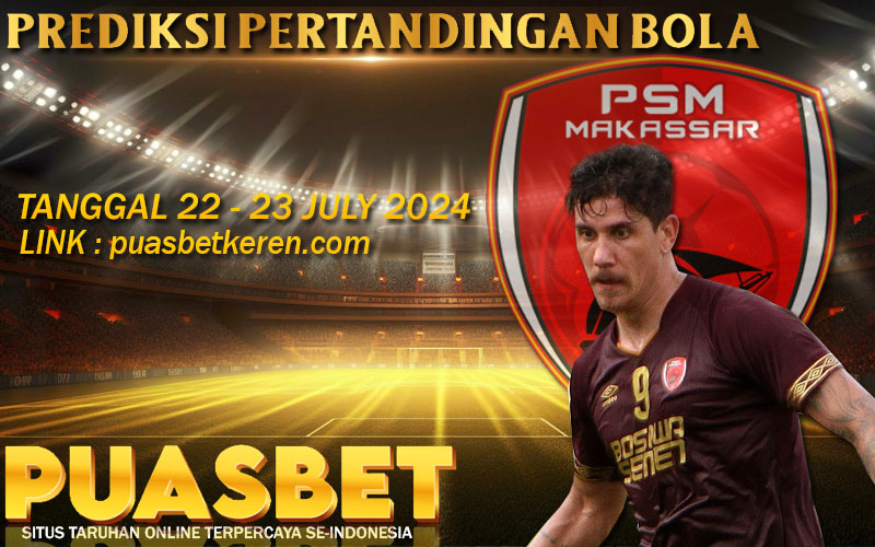 PREDIKSI BOLA PUASBET 22 – 23 JULI 2024