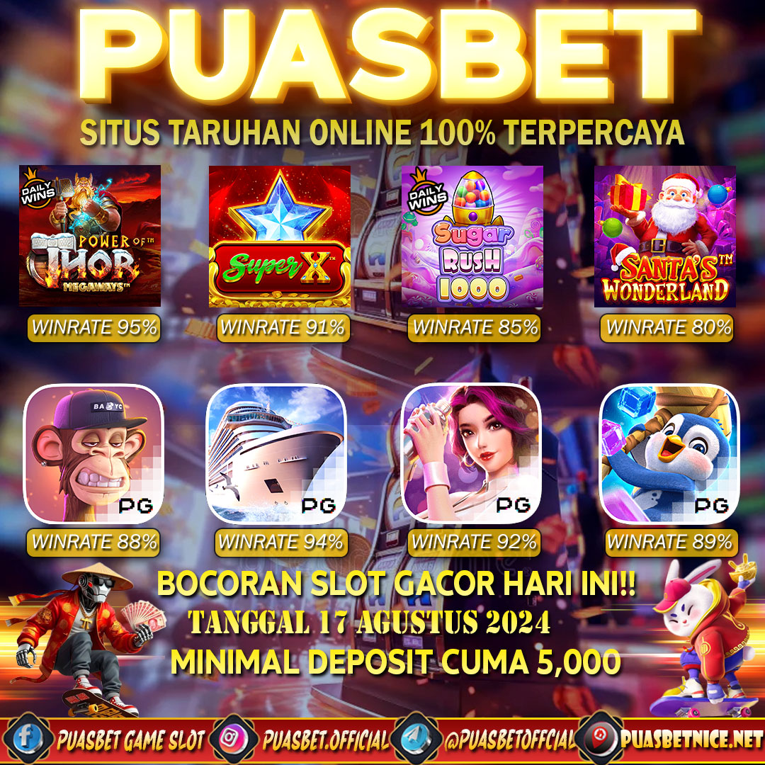 INFO SLOT GACOR PUASBET 17 AUG 2024