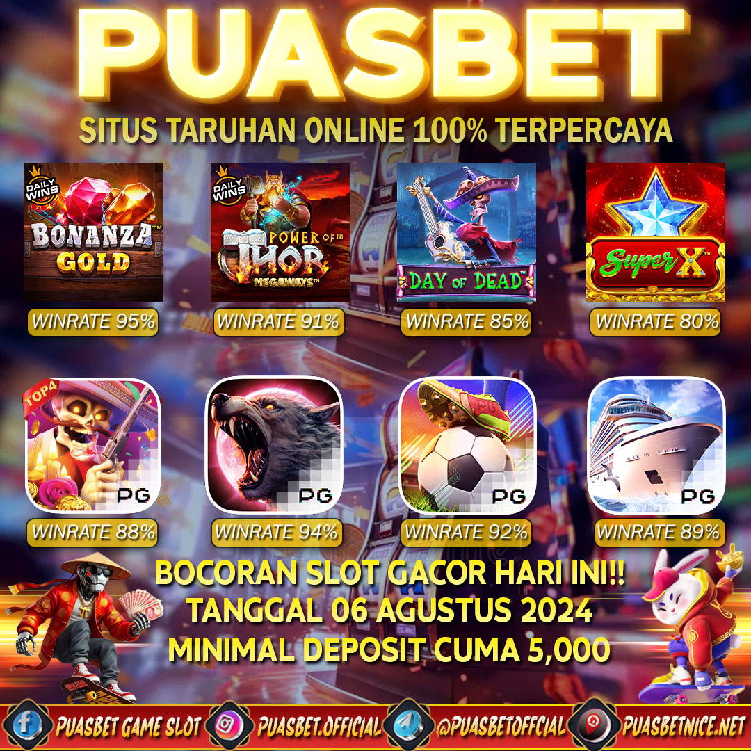 INFO SLOT GACOR PUASBET 06 AUG 2024
