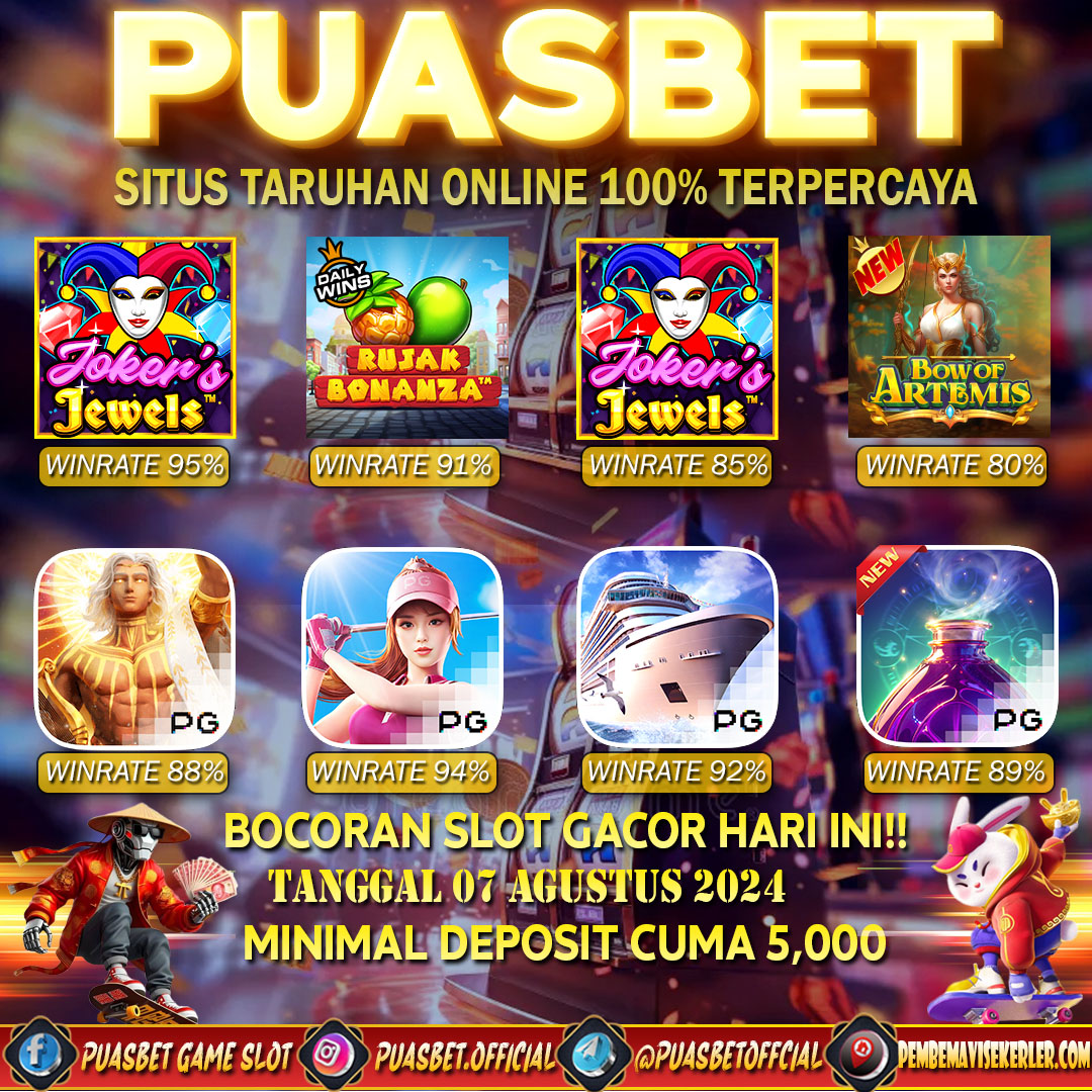 INFO SLOT GACOR PUASBET 07 AUG 2024