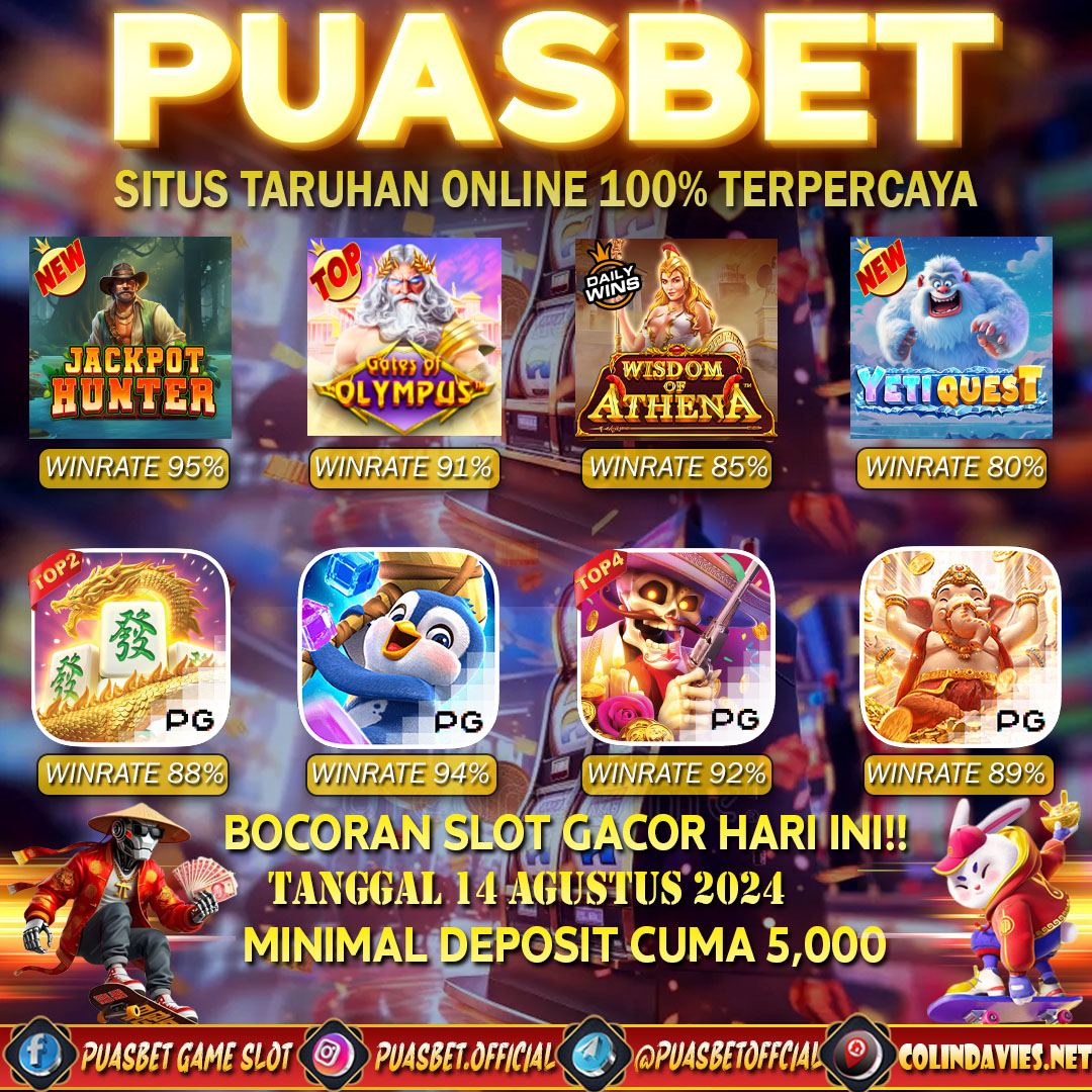 INFO SLOT GACOR PUASBET 14 AUG 2024