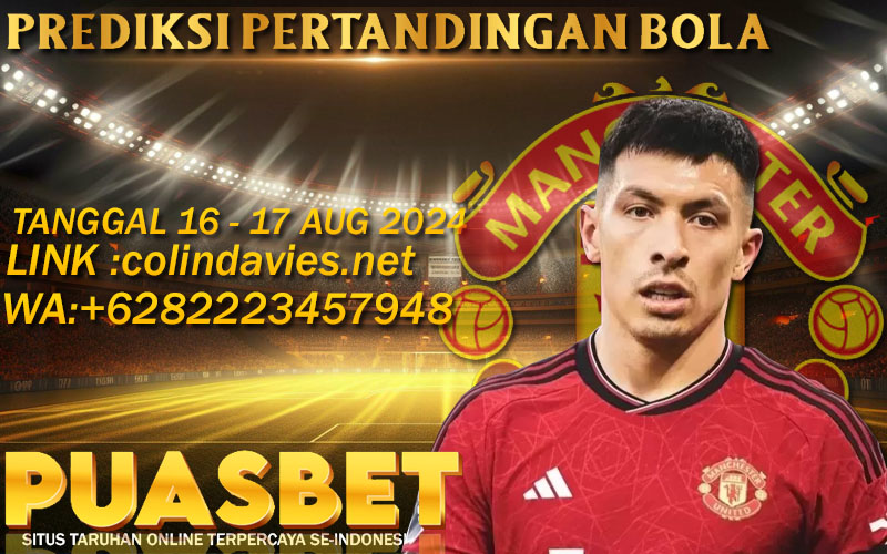 PREDIKSI BOLA PUASBET 16 – 17 AUG 2024
