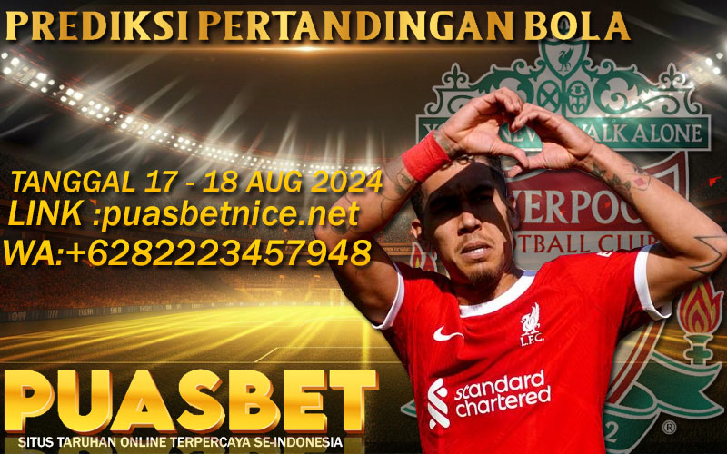 PREDIKSI BOLA PUASBET 17 – 18 AUG 2024