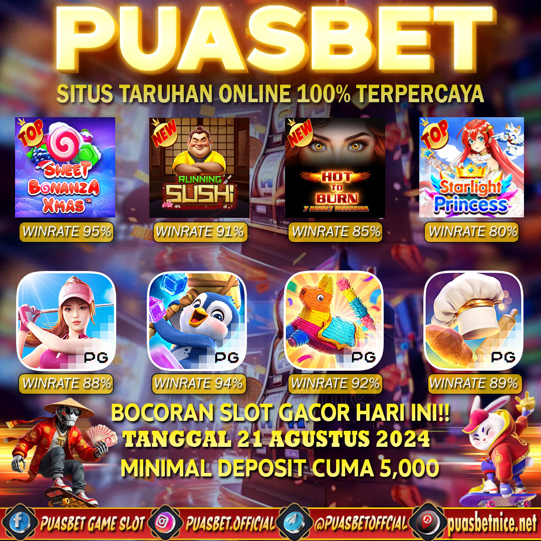 INFO SLOT GACOR PUASBET 21 AUG 2024