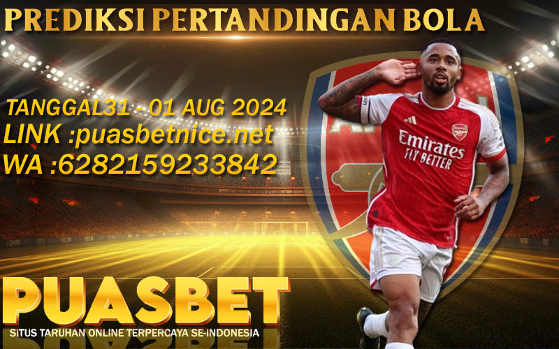 PREDIKSI BOLA PUASBET 31 – 01 AUG 2024