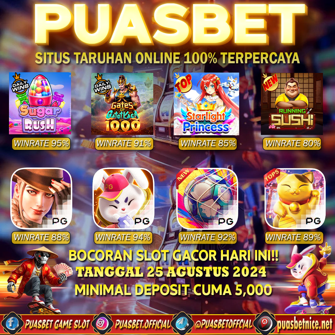 INFO SLOT GACOR PUASBET 25 AUG 2024