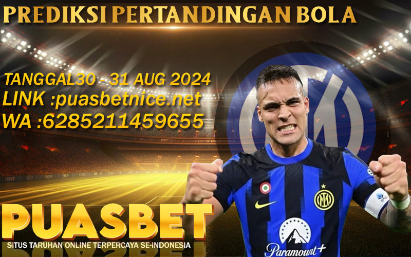 PREDIKSI BOLA PUASBET 30 – 31 AUG 2024