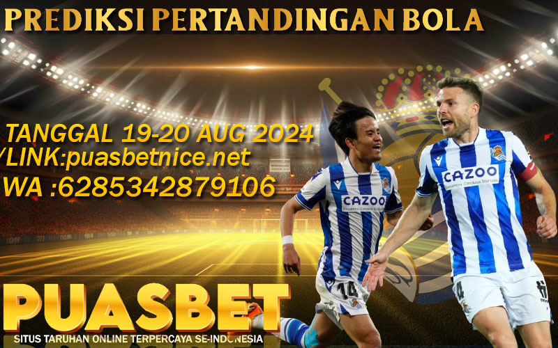 PREDIKSI BOLA PUASBET 19 – 20 AUG 2024