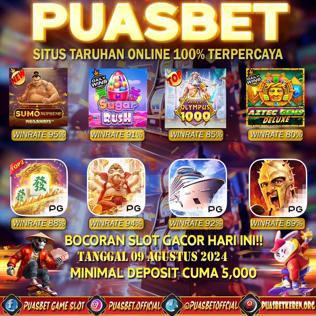 INFO SLOT GACOR PUASBET 09 AUG 2024
