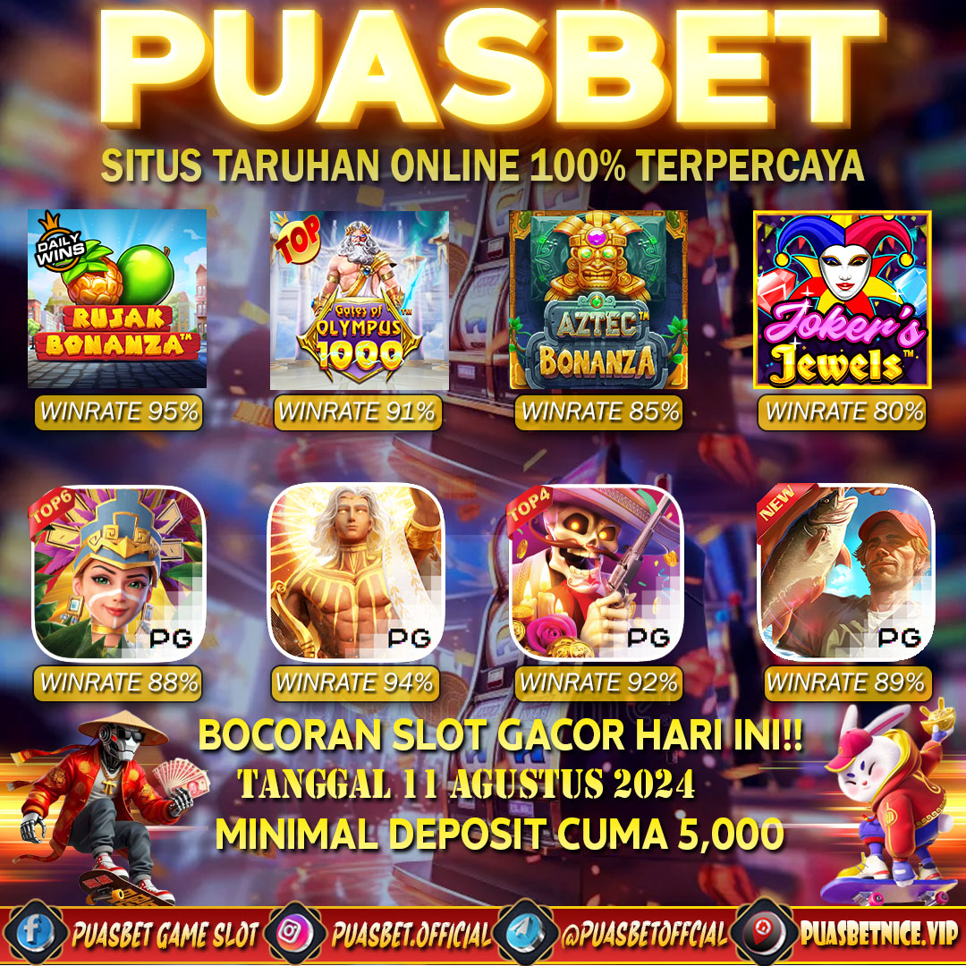 INFO SLOT GACOR PUASBET 11 AUG 2024