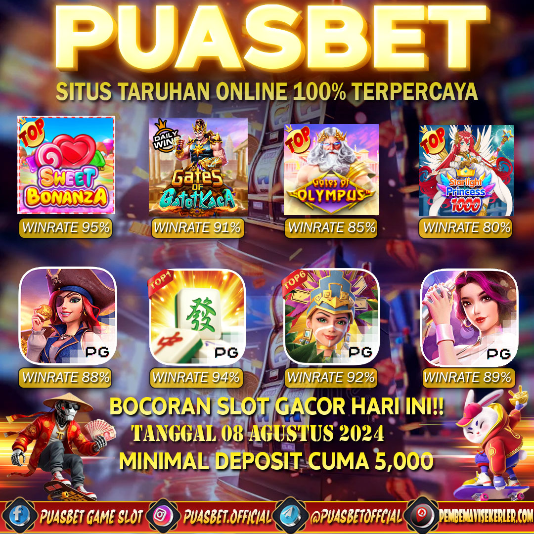 INFO SLOT GACOR PUASBET 08 AUG 2024