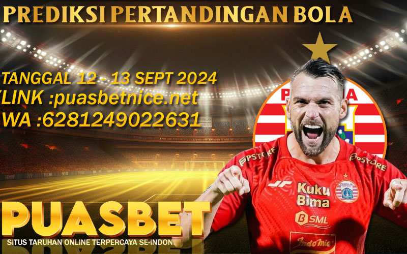 PREDIKSI BOLA PUASBET 12 – 13 SEPT 2024
