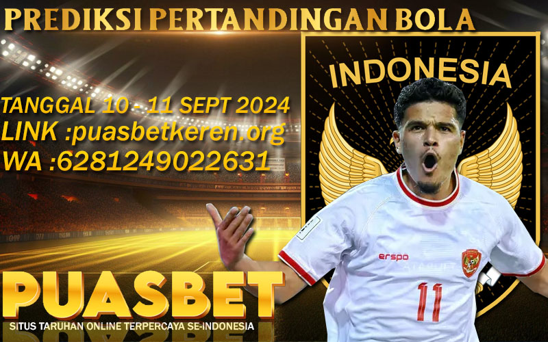 PREDIKSI BOLA PUASBET 10 – 11 SEPT 2024
