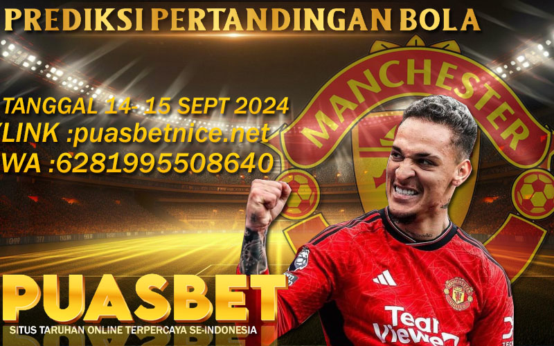 PREDIKSI BOLA PUASBET 14 – 15 SEPT 2024