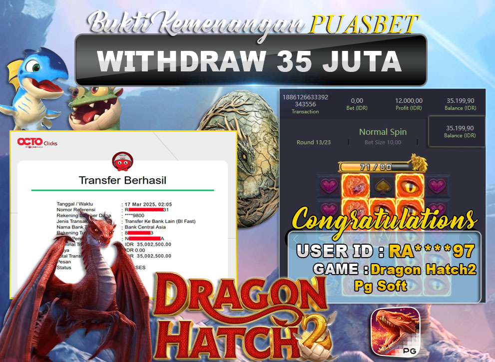 BUKTI WD PUASBET (Dragon Hatch2 Pg Soft Rp. 35,000,000 – LUNAS)