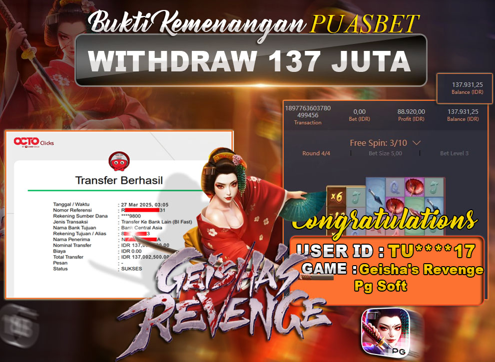 BUKTI WD PUASBET (Geisha’s Revenge Pg Soft Rp. 137,000,000 – LUNAS)