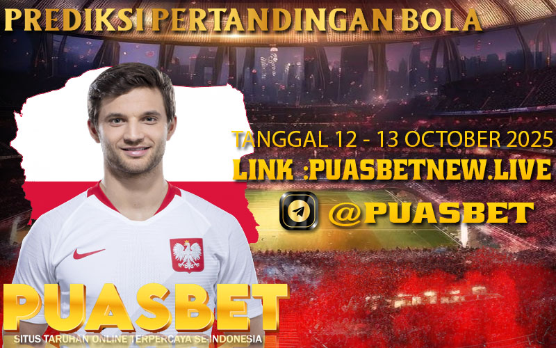 PREDIKSI SEPAK BOLA 12 – 13 OKTOBER 2025 PUASBET